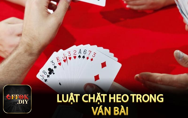 Luật chặt heo trong ván bài